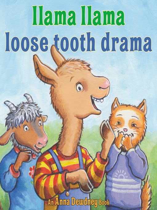 Title details for Llama Llama Loose Tooth Drama by Anna Dewdney - Available